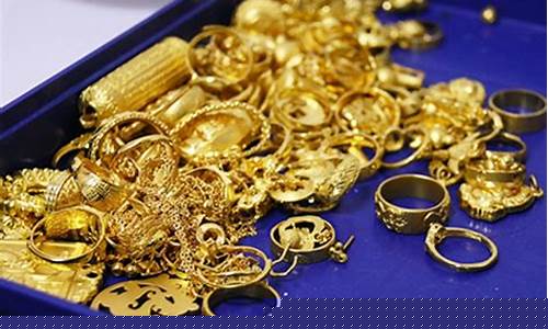杭州珠宝城回收金价_杭州金子回收哪里高